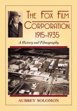 The Fox Film Corporation, 1915-1935