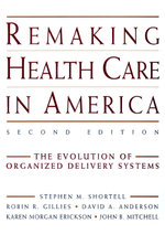 Remaking Health Care in America