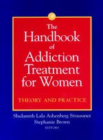 The Handbook of Addiction Treatment for Women