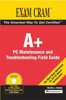 A+ Exam Cram 2: PC Technicians Field Guide