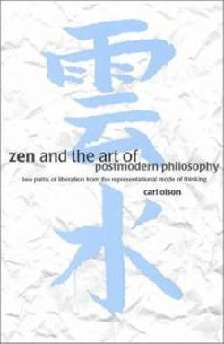 Zen and the Art of Postmodern Philosophy