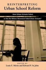 Reinterpreting Urban School Reform