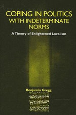 Coping in Politics with Indeterminate Norms