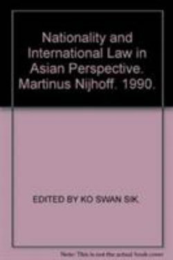 Nationality and International Law in Asian Perspective