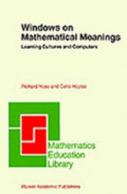 Windows on Mathematical Meanings