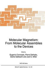 Molecular Magnetism: From Molecular Assemblies to the Devices