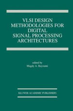 VLSI Design Methodologies for Digital Signal Processing Architectures