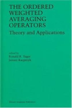 The Ordered Weighted Averaging Operators