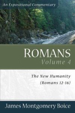 Romans - The New Humanity (Romans 12-16)