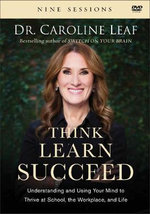 Think, Learn, Succeed - Understanding and Using Your Mind to Thrive at School, the Workplace, and Life