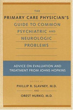The Primary Care Physician's Guide to Common Psychiatric and Neurologic Problems