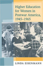 Higher Education for Women in Postwar America, 1945-1965