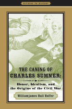 The Caning of Charles Sumner