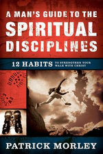 A Man's Guide to the Spiritual Disciplines