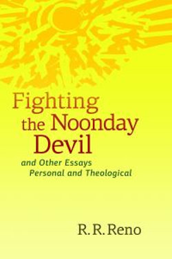 Fighting the Noonday Devil