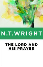 The Lord and His Prayer