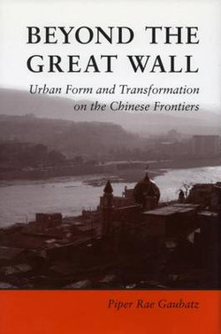 Beyond the Great Wall
