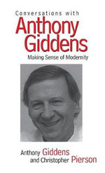 Conversations with Anthony Giddens