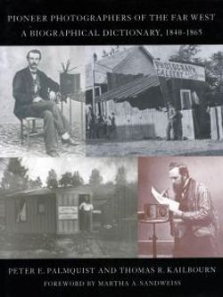 Pioneer Photographers of the Far West