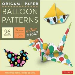 Origami Paper - Balloon Patterns - 6'' Size - 96 Sheets