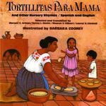 Tortillitas Para Mama and Other Nursery Rhymes Tortillitas Para Mama and Other Nursery Rhymes