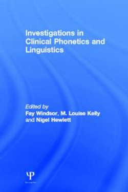 Investigations in Clinical Phonetics and Linguistics