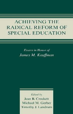 Achieving the Radical Reform of Special Education