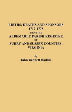 The Albemarle Parish Register of Surry and Sussex Counties, Virginia