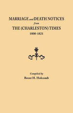 Marriage and Death Notices from the (Charleston) Times, 1800-1821