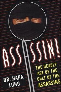 Assassin! the Deadly Art of the Cult of the Assassins
