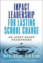 Impact Leadership for Lasting School Change