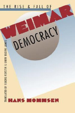 The Rise and Fall of Weimar Democracy