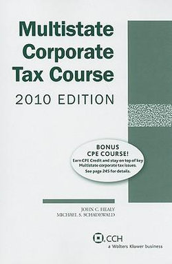 Multistate Corporate Tax Course (2010 Edition)