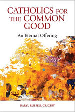 Catholics for the Common Good