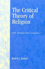 The Critical Theory of Religion