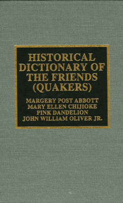 Historical Dictionary of the Friends (Quakers)