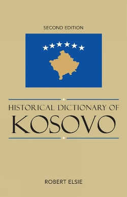 Historical Dictionary of Kosovo