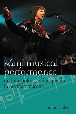 Sami Musical Performance and the Politics of Indigeneity in Northern Europe