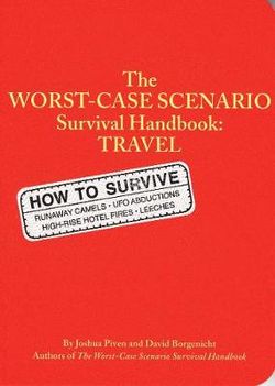 The Worst-Case Scenario: Survival Handbook: Travel