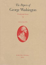 The Papers of George Washington v.5; Presidential Series;January-June 1790 The Papers of George Washington v.5; Presidential Series;January-June 1790