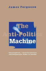 Anti-Politics Machine