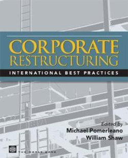 CORPORATE RESTRUCTURING-INTERNATIONAL BEST PRACTICES - LESSONS FROM EXPERIENCE