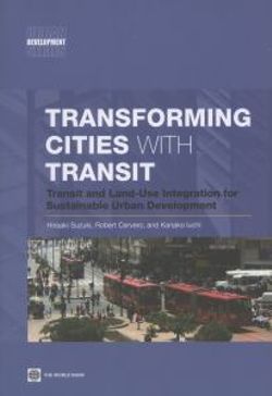 Transforming Cities with Transit