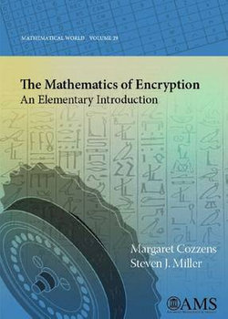 The Mathematics of Encryption The Mathematics of Encryption