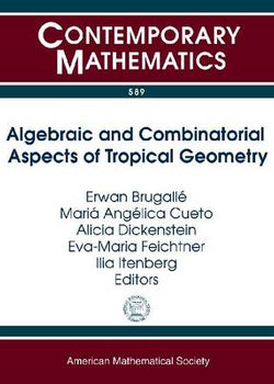 Algebraic and Combinatorial Aspects of Tropical Geometry