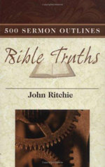 500 Sermon Outlines on Basic Bible Truths