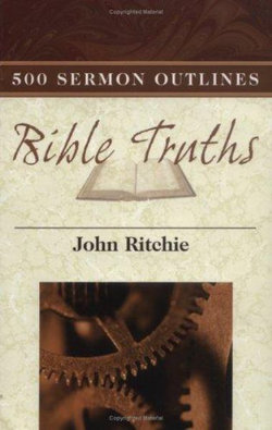 500 Sermon Outlines on Basic Bible Truths