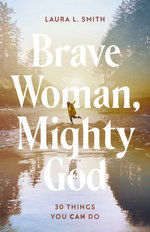 Brave Woman, Mighty God