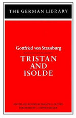 Tristan and Isolde: Gottfried von Strassburg