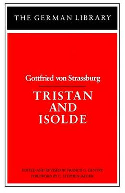 Tristan and Isolde: Gottfried von Strassburg